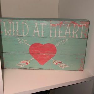 “Wild at heart” sign